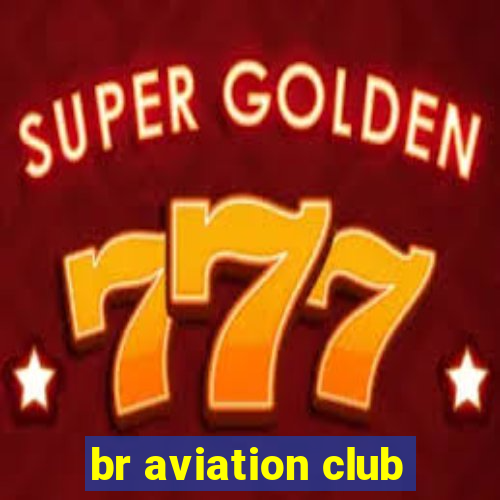 br aviation club